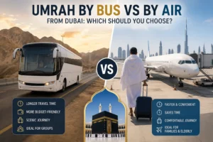 Umrah by Bus vs by Air from Dubai: Which Should You Choose?